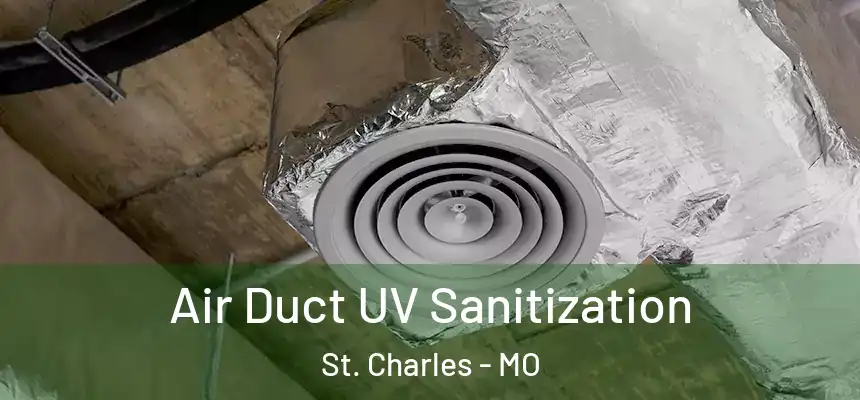  Air Duct UV Sanitization St. Charles - MO